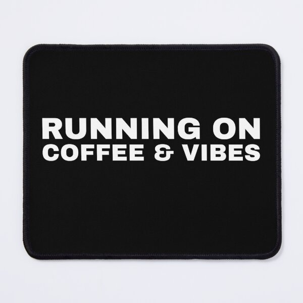 Item preview, Running on coffee and vibes  designed and sold by Barrie’s Designs .
