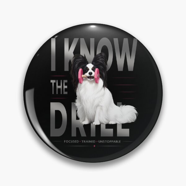 Item preview, I Know The Drill – Papillon Obedience Dog Training Funny Gym Shirt designed and sold by PapillonArtStudio.