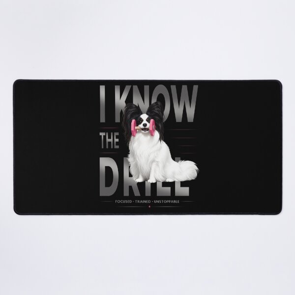 Item preview, I Know The Drill – Papillon Obedience Dog Training Funny Gym Shirt designed and sold by PapillonArtStudio.