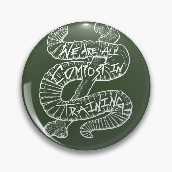 Item preview, We Are All Compost in Training (White) designed and sold by SlugsNeedHugs.