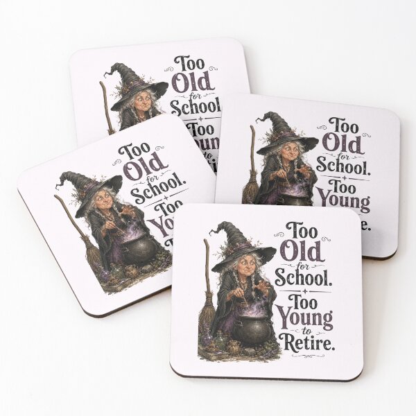 Item preview, Too Old for School Too Young to Retire Funny Witch designed and sold by Alpine-Ink.