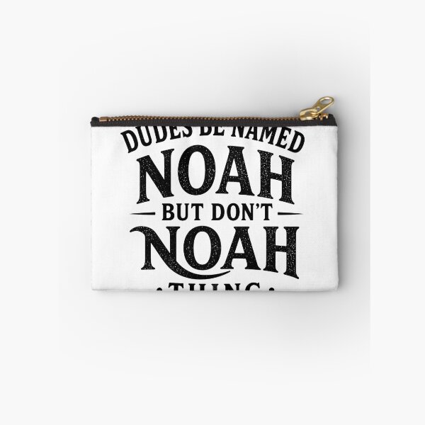 Item preview, Dudes Be Named Noah But Don't Noah Thing Funny Name Pun Wordplay Humor Sarcastic designed and sold by VGAfanatic.