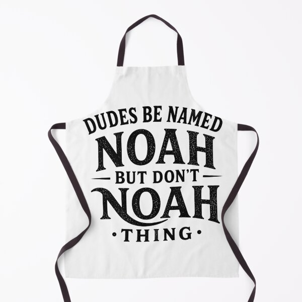 Item preview, Dudes Be Named Noah But Don't Noah Thing Funny Name Pun Wordplay Humor Sarcastic designed and sold by VGAfanatic.