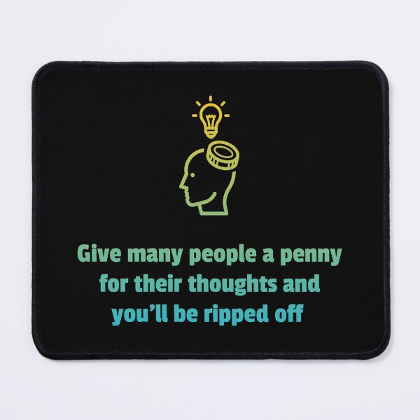 Item preview, Penny for Thoughts Rip-Off Funny Quote designed and sold by Horningamere.