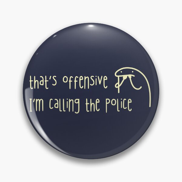 Item preview, That's Offensive I'm Calling The Police Karen Meme designed and sold by TackyTime.