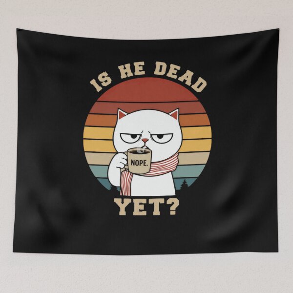 Item preview, Is He Dead Yet Grumpy Cat Nope Coffee Drinker Morning Hater designed and sold by JonesFlora2025.