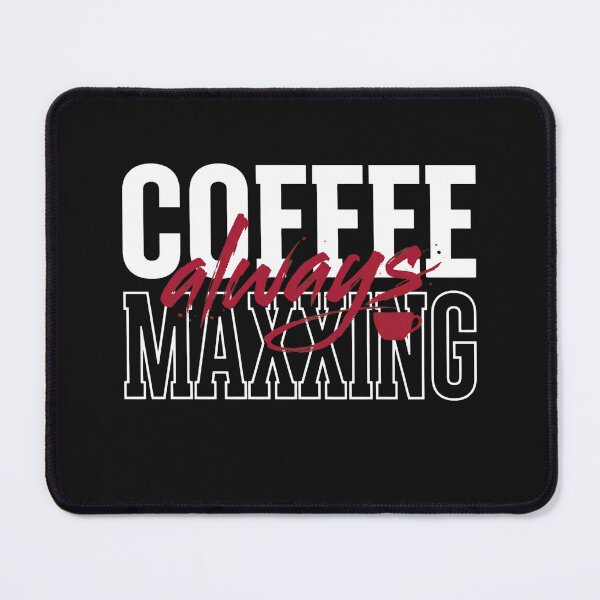 Item preview, Coffeemaxxing Always Certified Coffee Lover designed and sold by uchidaarts.