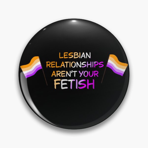Item preview, Lesbian Relationships Aren't Your Fetish designed and sold by The LGBTea .