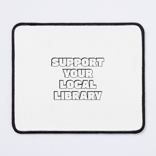 Item preview, Support your local library designed and sold by Inspirationmotivation.