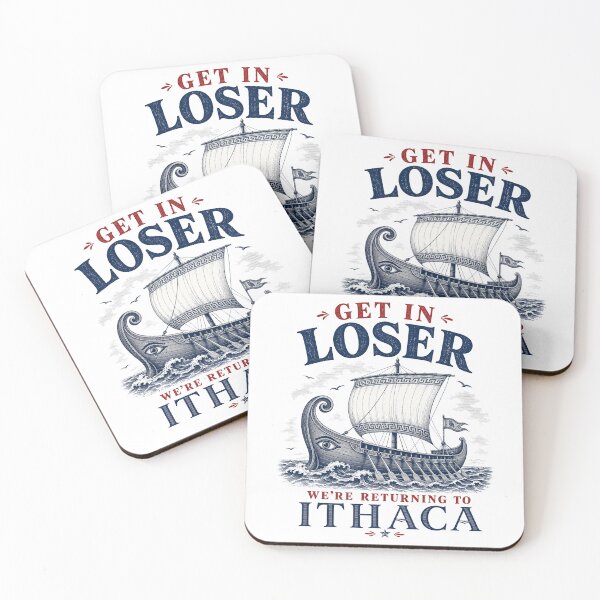 Item preview, Funny Get in Loser Returning to Ithaca Greek Mythology designed and sold by D4nnyBoiArt.