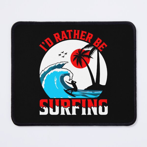 Item preview, I`D Rather Be Surfing Gifts For Surflover designed and sold by MalwasBasket.
