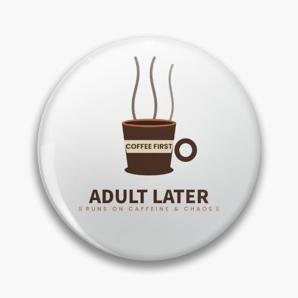 Artikelvorschau, Erst Kaffee, dann Erwachsener entworfen und verkauft von Sittern.