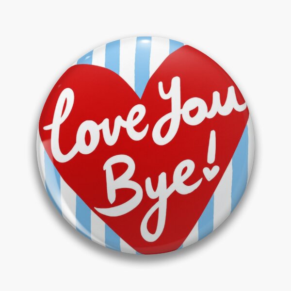 Item preview, Love You Bye designed and sold by stfurman.
