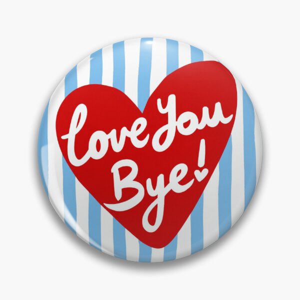 Item preview, Love You Bye designed and sold by stfurman.