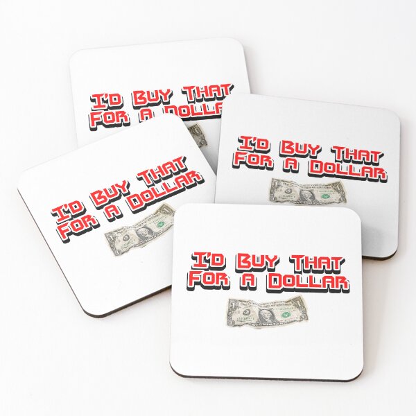 Item preview, I'd Buy That For a Dollar designed and sold by joshpincus.