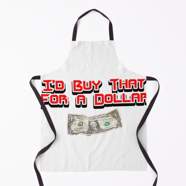 Item preview, I'd Buy That For a Dollar designed and sold by joshpincus.