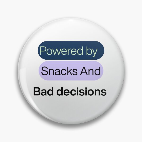 Item preview, Powered by snacks and bad decisions designed and sold by cloudberyDesign.