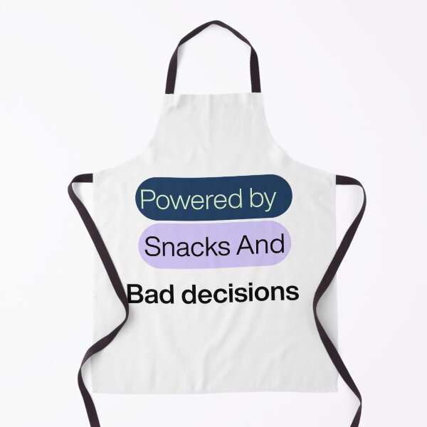 Item preview, Powered by snacks and bad decisions designed and sold by cloudberyDesign.
