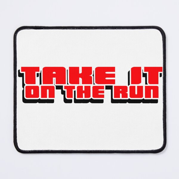 Item preview, Take It on The Run designed and sold by joshpincus.