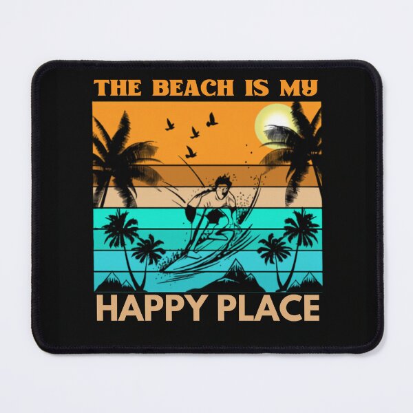 Item preview, The Beach is My Happy Place for Surfing designed and sold by MalwasBasket.
