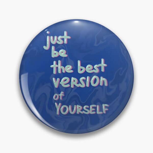 Item preview, Just Be the Best Version of Yourself designed and sold by Casique.