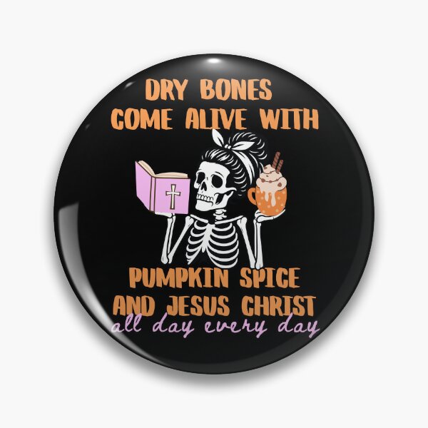 Item preview, Halloween Skeleton Jesus Christ and Pumpkin Spice Coffee Dry Bones Come Alive Ezekiel 37: 4-5                   designed and sold by Forevermore.