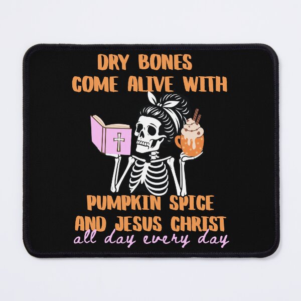 Item preview, Halloween Skeleton Jesus Christ and Pumpkin Spice Coffee Dry Bones Come Alive Ezekiel 37: 4-5 designed and sold by Forevermore.
