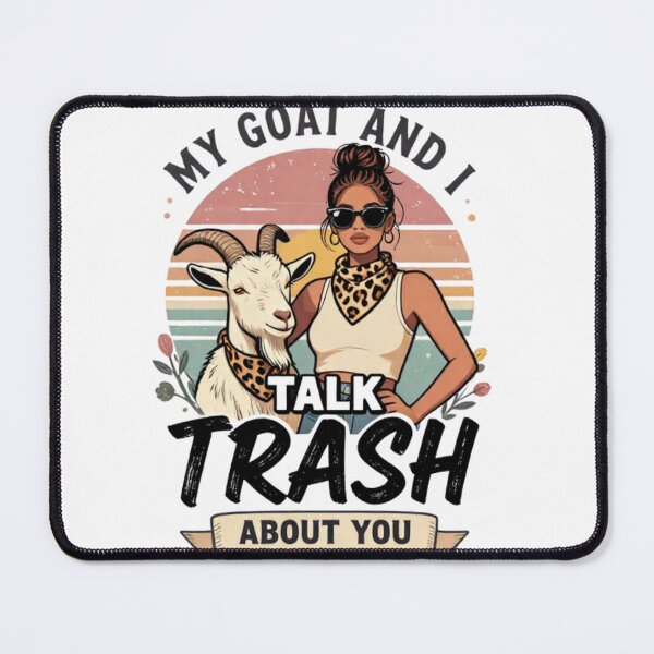 Item preview, My goat and I are talking bad things about you designed and sold by Artistshert.