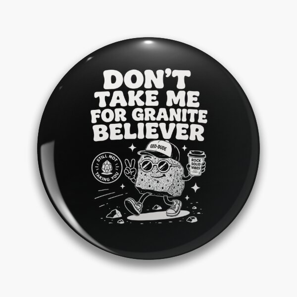 Item preview, Don't take me for granite  designed and sold by Peerless-Prime.