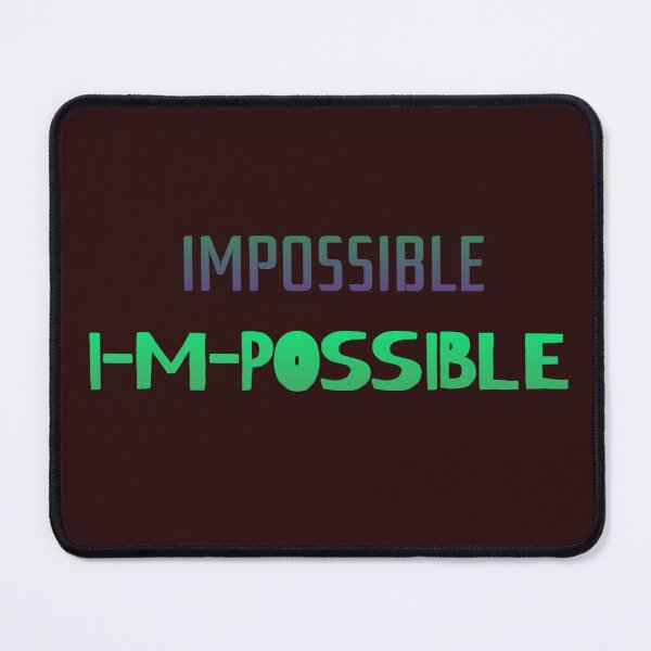 Item preview, Impossible I m possible designed and sold by AWADHESH  CHAURASIA.