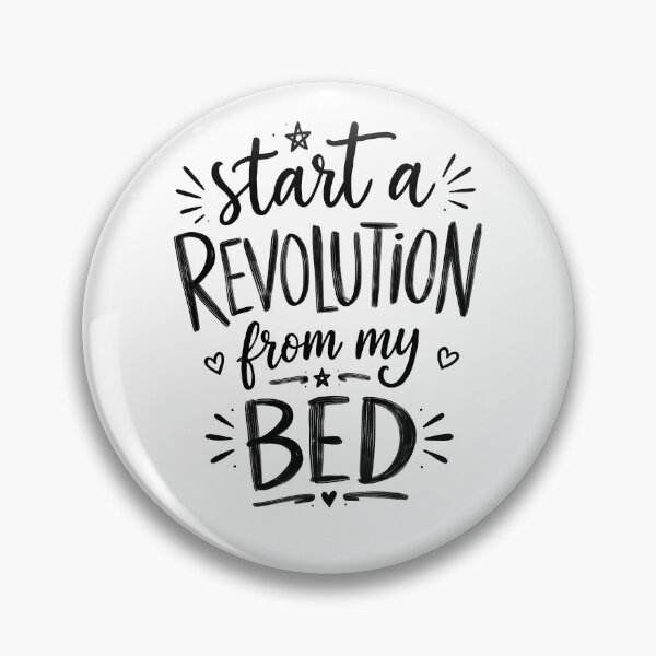 Item preview, Start a revolution from my bed designed and sold by The Curious Cow.
