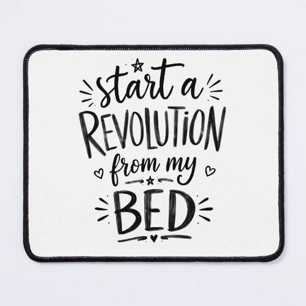 Item preview, Start a revolution from my bed designed and sold by The Curious Cow.