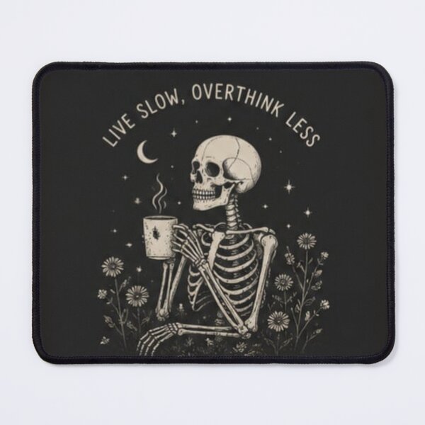 Item preview, Live Slow Overthink Less Skeleton designed and sold by Nordova.