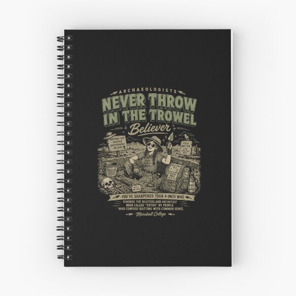 Item preview, Archaeologists never throw in the trowel  designed and sold by Peerless-Prime.