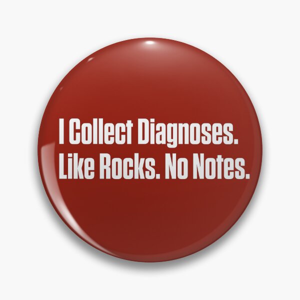 Item preview, Collecting Diagnoses Like Rocks — Late Diagnosis designed and sold by Notty DOT.