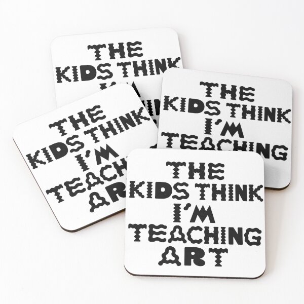 Item preview, The Kids Think I'm Teaching Art designed and sold by ThatCoolArtTeacher.
