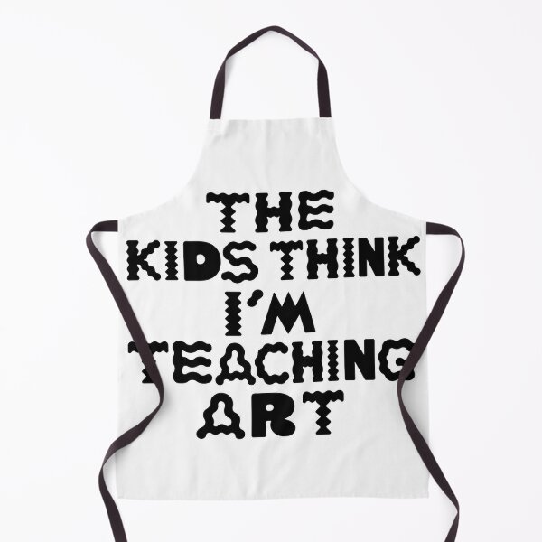Item preview, The Kids Think I'm Teaching Art designed and sold by ThatCoolArtTeacher.