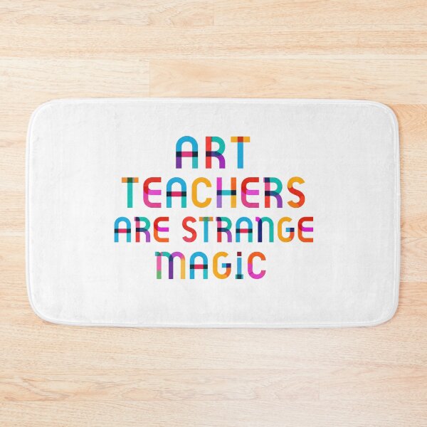 Item preview, Art Teachers Are Strange Magic  designed and sold by ThatCoolArtTeacher.