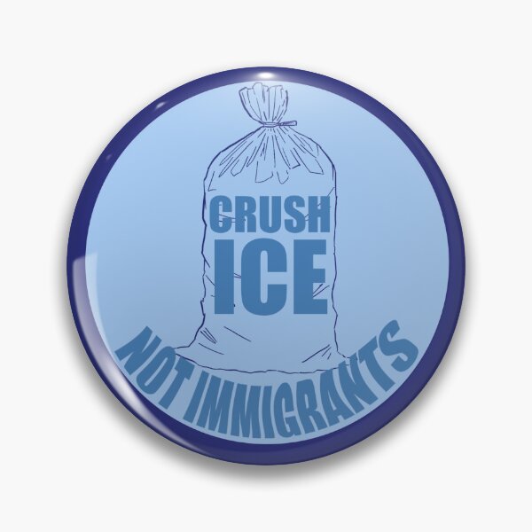 Item preview, crush ice not immigrants ~ anti-ice sticker/pin designed and sold by jack-of-spades.