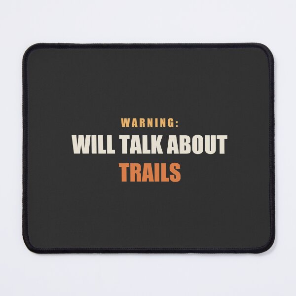 Item preview, Warning: Will Talk About Trails - Funny Hiking designed and sold by RetroThreadWorks.