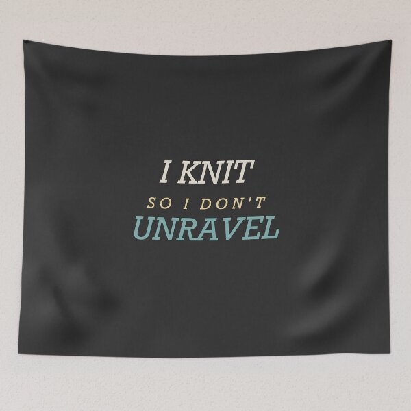 Item preview, I Knit So I Don't Unravel - Funny Knitting designed and sold by RetroThreadWorks.