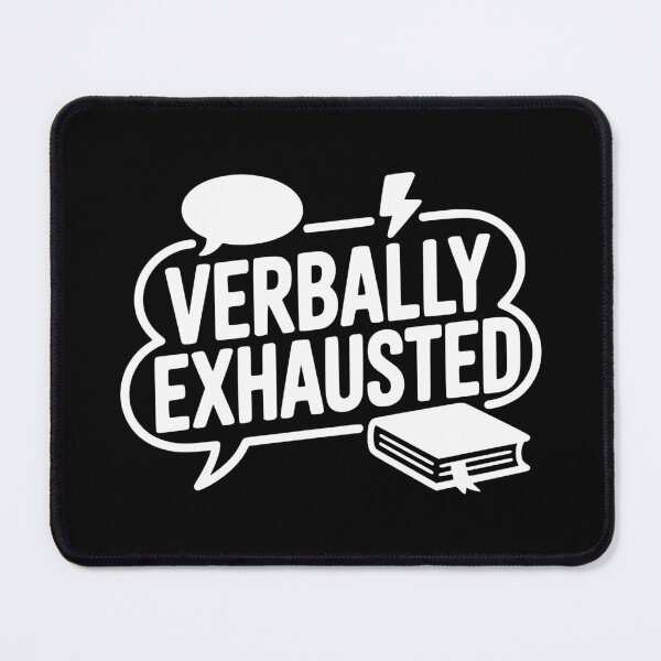 Item preview, Verbally Exhausted designed and sold by theartfulaspie.