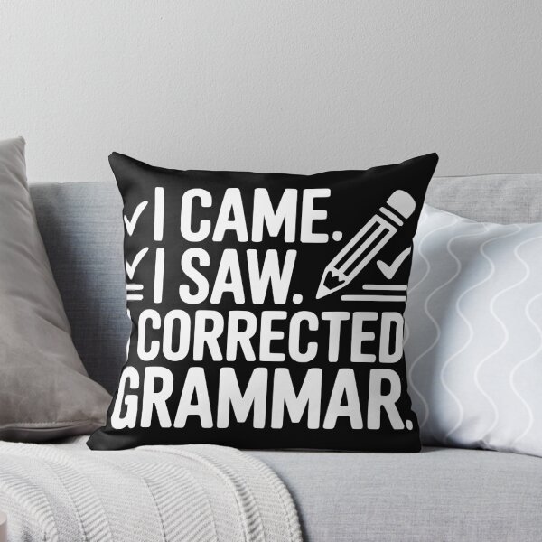 Item preview, I Came, I Saw, I Corrected Grammar designed and sold by theartfulaspie.
