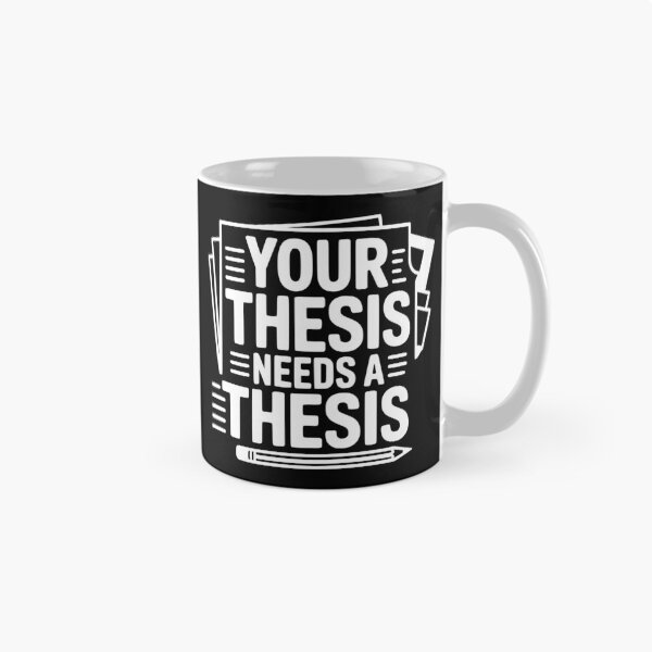 Item preview, Your Thesis Needs a Thesis designed and sold by theartfulaspie.
