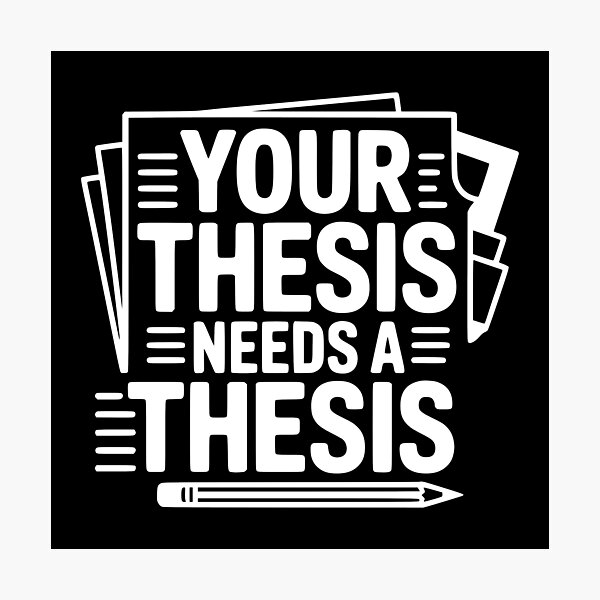 Item preview, Your Thesis Needs a Thesis designed and sold by theartfulaspie.
