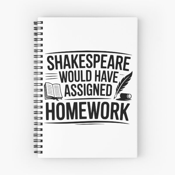 Item preview, Shakespeare Would Have Assigned Homework designed and sold by theartfulaspie.