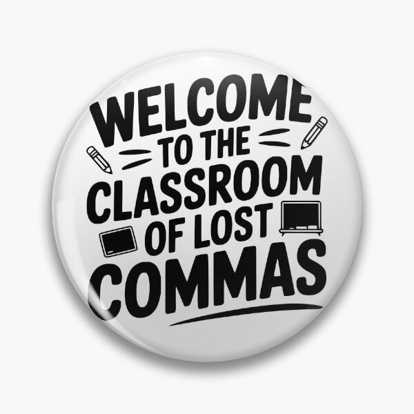 Item preview, Welcome to the Classroom of Lost Commas designed and sold by theartfulaspie.