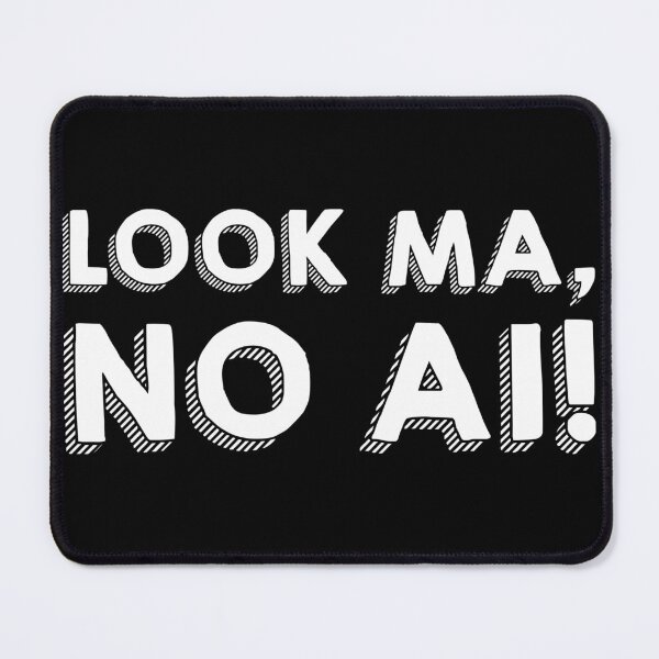 Item preview, ¡Mira mamá, nada de IA! designed and sold by kryten4k.