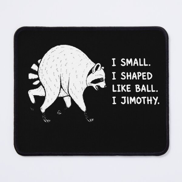 Item preview, Jimothy Raccoon Funny Animal Meme designed and sold by IdealDo.