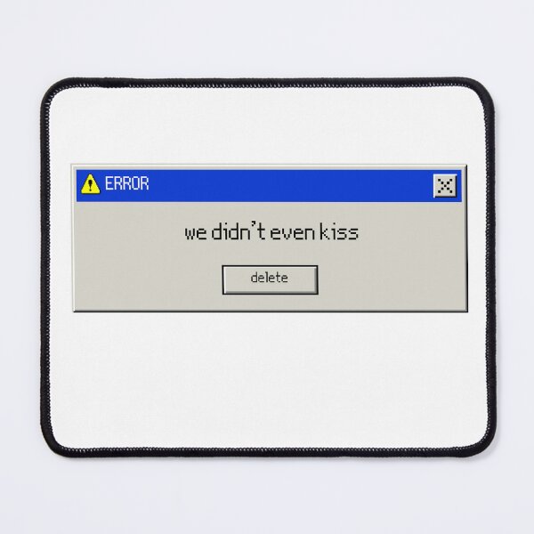 Item preview, We Didn't Even Kiss - Heated Rivalry Error Message designed and sold by GenAndStacy615.